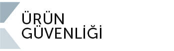 ÜRÜN GÜVENLİĞİ